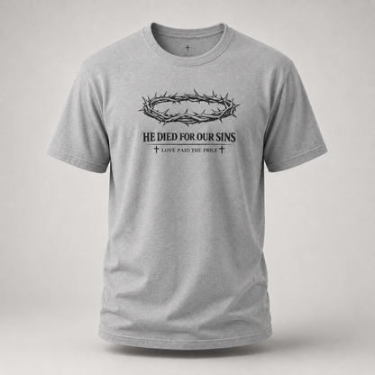 "He Died For Our Sins" T-shirt